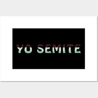 Yo Semite Posters and Art